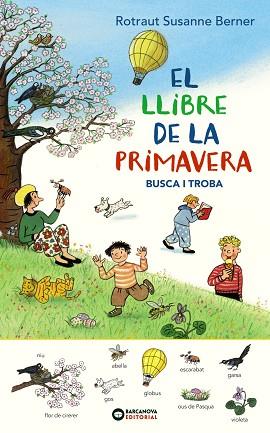 EL LLIBRE DE LA PRIMAVERA. BUSCA I TROBA | 9788448947699 | ROTRAUT, SUSANNE | Llibres Parcir | Llibreria Parcir | Llibreria online de Manresa | Comprar llibres en català i castellà online