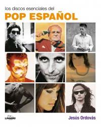 LOS DISCOS ESENCIALES DEL POP ESPAÐOL | 9788497856744 | JESUS ORDOVAS | Llibres Parcir | Llibreria Parcir | Llibreria online de Manresa | Comprar llibres en català i castellà online