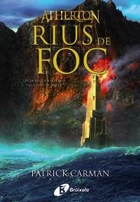 ATHERTON RIUS DE FOC UN MON QUE S'ENFONSA NECESI HEROI | 9788499060927 | PATRICK CARMAN | Llibres Parcir | Llibreria Parcir | Llibreria online de Manresa | Comprar llibres en català i castellà online