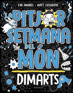 LA PITJOR SETMANA DEL MÓN 2 - DIMARTS | 9788419048745 | COSGROVE, MATT / AMORES, EVA | Llibres Parcir | Llibreria Parcir | Llibreria online de Manresa | Comprar llibres en català i castellà online