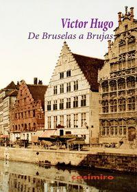 DE BRUSELAS A BRUJAS | 9788415715443 | HUGO VICTOR | Llibres Parcir | Llibreria Parcir | Llibreria online de Manresa | Comprar llibres en català i castellà online