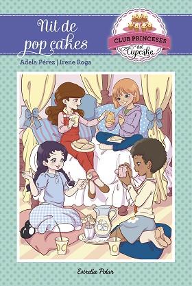 NIT DE POP CAKES | 9788491370871 | ADELA PÉREZ LLADÓ/IRENE ROGA | Llibres Parcir | Llibreria Parcir | Llibreria online de Manresa | Comprar llibres en català i castellà online