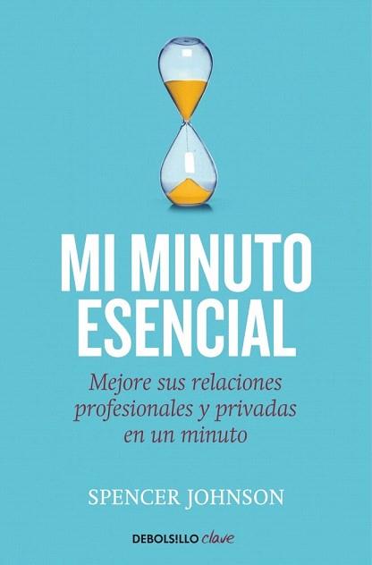 MI MINUTO ESENCIAL | 9788499089171 | SPENCER JOHNSON | Llibres Parcir | Llibreria Parcir | Llibreria online de Manresa | Comprar llibres en català i castellà online