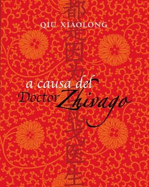 A CAUSA DEL DOCTOR ZHIVAGO | 9788492607549 | QIU XIAOLONG | Llibres Parcir | Llibreria Parcir | Llibreria online de Manresa | Comprar llibres en català i castellà online