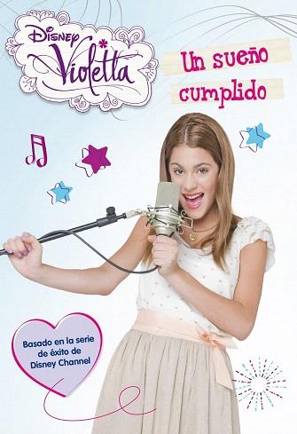 VIOLETTA 4 UN SUEÑO CUMPLIDO | 9788499514819 | DISNEY | Llibres Parcir | Llibreria Parcir | Llibreria online de Manresa | Comprar llibres en català i castellà online