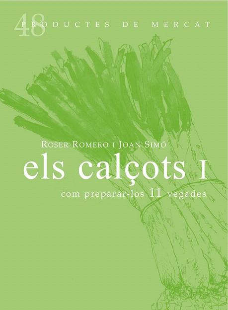 ELS CALÇOTS I | 9788494307331 | ROMERO DEL CASTILLO, ROSER/SIMÓ, JOAN | Llibres Parcir | Llibreria Parcir | Llibreria online de Manresa | Comprar llibres en català i castellà online