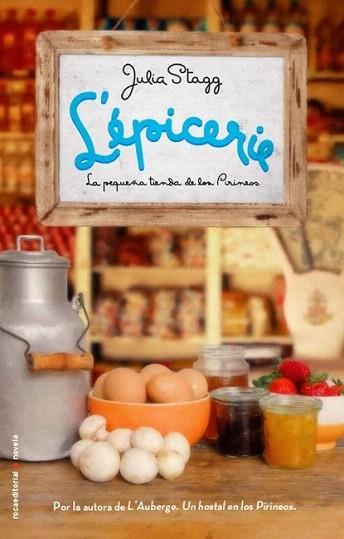 L'épicerie. La pequeña tienda de los Pirineos | 9788499184951 | Stagg, Julia | Llibres Parcir | Llibreria Parcir | Llibreria online de Manresa | Comprar llibres en català i castellà online