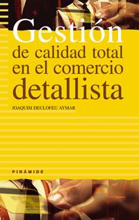 GESTION DE CALIDAD TOTAL EN EL COMERCIO DETALLISTA | 9788436817317 | DEULOFEU | Llibres Parcir | Llibreria Parcir | Llibreria online de Manresa | Comprar llibres en català i castellà online