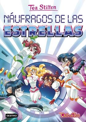 NÁUFRAGOS DE LAS ESTRELLAS | 9788408151340 | TEA STILTON | Llibres Parcir | Llibreria Parcir | Llibreria online de Manresa | Comprar llibres en català i castellà online