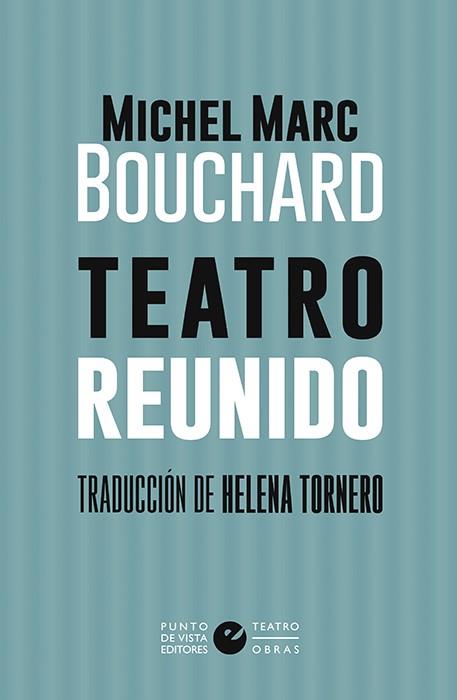 TEATRO REUNIDO | 9788416876853 | MARC BOUCHARD, MICHEL | Llibres Parcir | Llibreria Parcir | Llibreria online de Manresa | Comprar llibres en català i castellà online