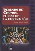 Segundo de Chomón. El cine de la fascinación | 9788439381402 | Minguet Batllori , Joan M. | Llibres Parcir | Llibreria Parcir | Llibreria online de Manresa | Comprar llibres en català i castellà online