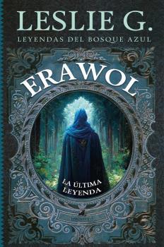 ERAWOL: LA ÚLTIMA LEYENDA | 9788411312486 | LESLIE G. | Llibres Parcir | Llibreria Parcir | Llibreria online de Manresa | Comprar llibres en català i castellà online