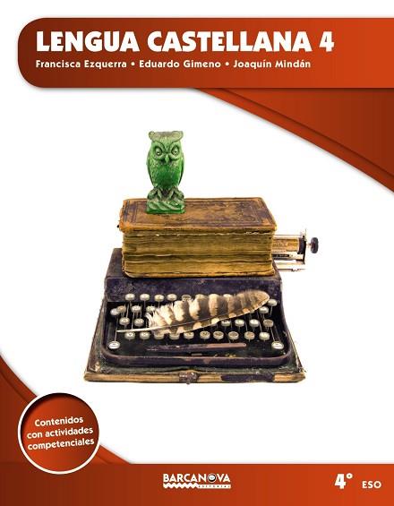 LENGUA CASTELLANA 4T ESO | 9788448939830 | EZQUERRA, FRANCISCA / GIMENO, EDUARDO / MINDÁN, JOAQUÍN | Llibres Parcir | Llibreria Parcir | Llibreria online de Manresa | Comprar llibres en català i castellà online