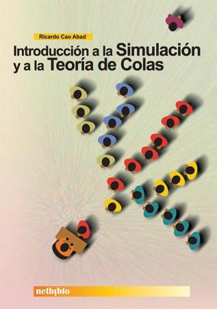 INTRODUCCION A LA SIMULACION Y A LA TEORIA DE COLAS | 9788497450171 | CAO ABAD | Llibres Parcir | Llibreria Parcir | Llibreria online de Manresa | Comprar llibres en català i castellà online