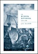 LA EUROPA DIVIDIDA 1559 1598 | 9788484326694 | ELLIOTT | Llibres Parcir | Librería Parcir | Librería online de Manresa | Comprar libros en catalán y castellano online