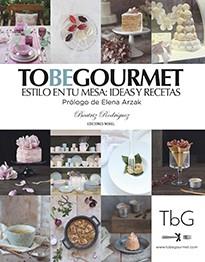 TO BE GOURMET | 9788484597223 | RODRÍGUEZ , BEATRIZ / RODRÍGUEZ VALLINA , BEATRIZ | Llibres Parcir | Llibreria Parcir | Llibreria online de Manresa | Comprar llibres en català i castellà online