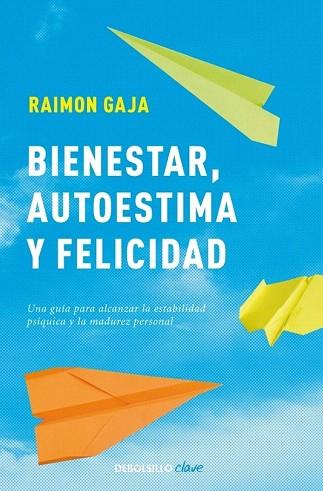 BIENESTAR, AUTOESTIMA Y FELICIDAD | 9788499086323 | GAJA,RAIMON | Llibres Parcir | Llibreria Parcir | Llibreria online de Manresa | Comprar llibres en català i castellà online