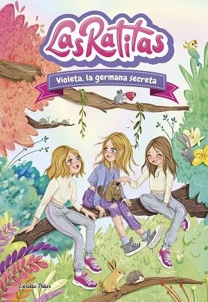 LAS RATITAS 12. VIOLETA, LA GERMANA SECRETA | 9788413899824 | LAS RATITAS | Llibres Parcir | Llibreria Parcir | Llibreria online de Manresa | Comprar llibres en català i castellà online