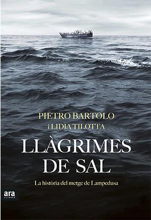 LLÀGRIMES DE SAL | 9788416915163 | BARTOLO, PIETRO/TILOTTA, LIDIA | Llibres Parcir | Llibreria Parcir | Llibreria online de Manresa | Comprar llibres en català i castellà online