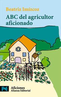 ABC DEL AGRICULTOR AFICIONADO | 9788420638584 | IMIZCOZ | Llibres Parcir | Llibreria Parcir | Llibreria online de Manresa | Comprar llibres en català i castellà online