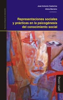 REPRESENTACIONES SOCIALES Y PRÁCTICAS EN LA PSICOGÉNESIS DEL CONOCIMIENTO SOCIAL | PODI126176 | BARREIRO  ALICIA/CASTORINA  JOSÉ ANTONIO | Llibres Parcir | Llibreria Parcir | Llibreria online de Manresa | Comprar llibres en català i castellà online