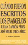 CUANDO FUERON ESCRITOS LOS EVANGELIOS | 9788474906165 | CARRON | Llibres Parcir | Llibreria Parcir | Llibreria online de Manresa | Comprar llibres en català i castellà online