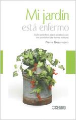 MI JARDIN ESTA ENFERMO guia practica pra acabar con parasit | 9788475567235 | PIERRE NESSMANN | Llibres Parcir | Librería Parcir | Librería online de Manresa | Comprar libros en catalán y castellano online