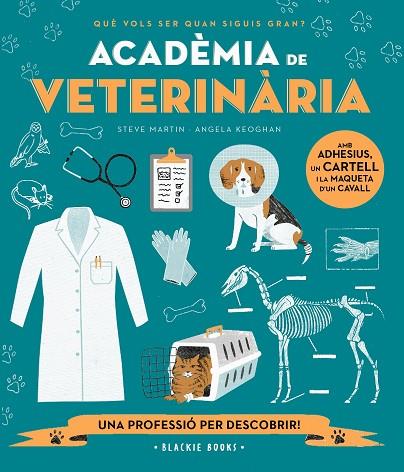 ACADÈMIA DE VETERINÀRIA | 9788418733697 | MARTIN, STEVE/KEOGHAN, ANGELA | Llibres Parcir | Llibreria Parcir | Llibreria online de Manresa | Comprar llibres en català i castellà online