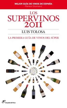 LOS SUPERVINOS 2011 | 9788415070016 | TOLOSA LUIS | Llibres Parcir | Llibreria Parcir | Llibreria online de Manresa | Comprar llibres en català i castellà online