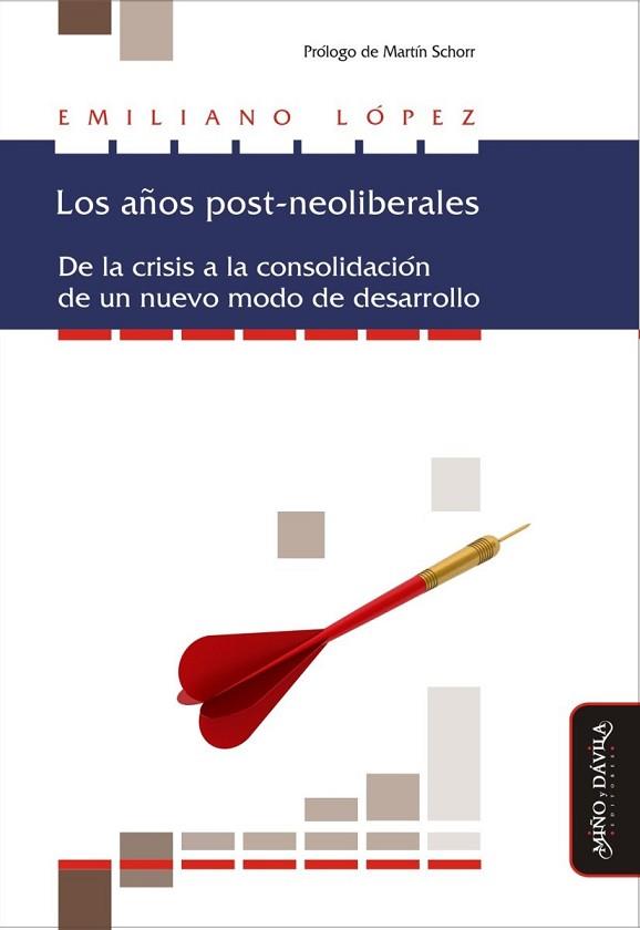 AÑOS POST-NEOLIBERALES. . DE LA CRISIS A LA CONSOLIDACIÓN DE UN NUEVO MODO DE DESARROLLO | PODI125691 | LÓPEZ  EMILIANO | Llibres Parcir | Llibreria Parcir | Llibreria online de Manresa | Comprar llibres en català i castellà online