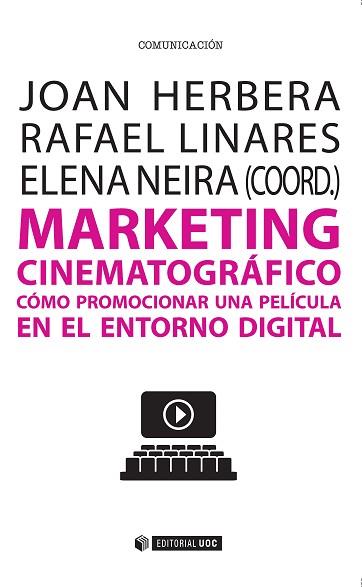 MARKETING CINEMATOGRÁFICO | 9788491160342 | LINARES PALOMAR, RAFAEL/HERBERA, JOAN | Llibres Parcir | Llibreria Parcir | Llibreria online de Manresa | Comprar llibres en català i castellà online