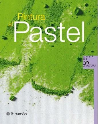 Pintura al pastel | 9788434233683 | Llibres Parcir | Llibreria Parcir | Llibreria online de Manresa | Comprar llibres en català i castellà online