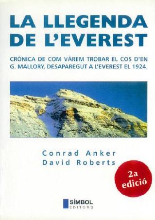 LA LLEGENDA DE L EVEREST | 9788493013561 | CONRAD ANKER I DAVID ROBERTS | Llibres Parcir | Llibreria Parcir | Llibreria online de Manresa | Comprar llibres en català i castellà online