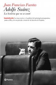 ADOLFO SUAREZ BIOGRAFIA POLITICA | 9788408099161 | FUENTES JUAN FRANCISCO | Llibres Parcir | Llibreria Parcir | Llibreria online de Manresa | Comprar llibres en català i castellà online