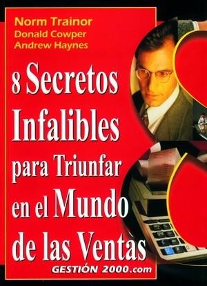 8 SECRETOS INFALIBLES PARA TRIUNFAR EN EL MUNDO DE VENTAS | 9788480888097 | TRAINOR | Llibres Parcir | Librería Parcir | Librería online de Manresa | Comprar libros en catalán y castellano online