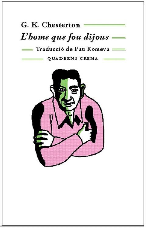 L HOME QUE FOU DIJOUS | 9788477274278 | CHESTERTON | Llibres Parcir | Llibreria Parcir | Llibreria online de Manresa | Comprar llibres en català i castellà online