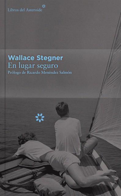 EN LUGAR SEGURO - COLECCIÓN DÉCIMO ANIVERSARIO | 9788416213399 | STEGNER, WALLACE | Llibres Parcir | Llibreria Parcir | Llibreria online de Manresa | Comprar llibres en català i castellà online