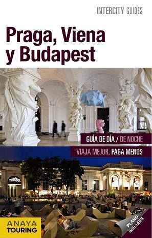 GUIA INTERCITY PRAGA, VIENA Y BUDAPEST | 9788499355238 | GÓMEZ, IGNACIO/CALVO, GABRIEL/TZSCHASCHEL, SABINE/Y OTROS | Llibres Parcir | Llibreria Parcir | Llibreria online de Manresa | Comprar llibres en català i castellà online