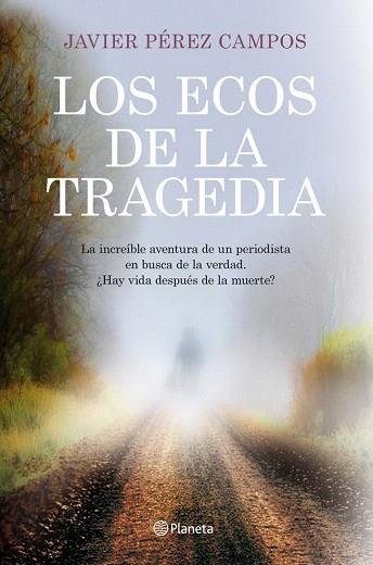 LOS ECOS DE LA TRAGEDIA | 9788408115632 | JAVIER PÉREZ CAMPOS | Llibres Parcir | Llibreria Parcir | Llibreria online de Manresa | Comprar llibres en català i castellà online