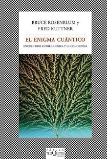 EL ENIGMA CUÁNTICO | 9788483834237 | KUTTNER, FRED / ROSENBLUM, BRUCE | Llibres Parcir | Llibreria Parcir | Llibreria online de Manresa | Comprar llibres en català i castellà online