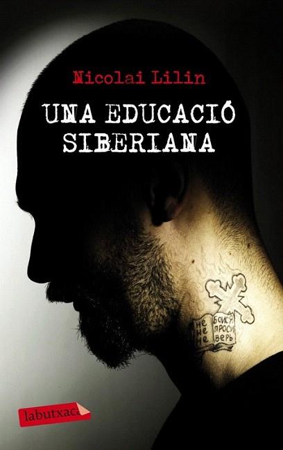 Una educació siberiana | 9788499306001 | NICOLAI LILIN | Llibres Parcir | Llibreria Parcir | Llibreria online de Manresa | Comprar llibres en català i castellà online