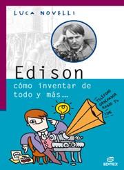 EDISON CóMO INVENTAR DE TODO Y MáS | 9788497713733 | NOVELLI, LUCA | Llibres Parcir | Llibreria Parcir | Llibreria online de Manresa | Comprar llibres en català i castellà online