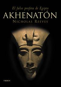 AKHENATON EL FALSO PROFETA DE EGIPTO | 9788466714082 | REEVES NICHOLAS | Llibres Parcir | Llibreria Parcir | Llibreria online de Manresa | Comprar llibres en català i castellà online