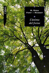 L'ANIMA DEL FREIXE | 9788448914219 | FONT MASSOT | Llibres Parcir | Llibreria Parcir | Llibreria online de Manresa | Comprar llibres en català i castellà online