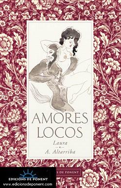 AMORES LOCOS | 9788489929760 | ALTARRIBA, ANTONIO/PÉREZ VERNETTI-BLINA, LAURA | Llibres Parcir | Llibreria Parcir | Llibreria online de Manresa | Comprar llibres en català i castellà online