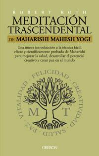 MEDITACION TRASCENDENTAL | 9788496052291 | MAHARISHI MAHESH YOGI | Llibres Parcir | Llibreria Parcir | Llibreria online de Manresa | Comprar llibres en català i castellà online