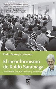 EL INCONFORMISMO DE KOLDO SARATXAGA, SEMILLA DE IRIZAS GROUP Y DE NER GROUP | 9788481989243 | GOROSPE LAFUENTE, PEDRO | Llibres Parcir | Llibreria Parcir | Llibreria online de Manresa | Comprar llibres en català i castellà online