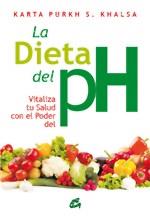 LA DIETA DEL PH visualiza tu salud con el poder del PH | 9788484453598 | KARTA PURKH S KHALSA | Llibres Parcir | Llibreria Parcir | Llibreria online de Manresa | Comprar llibres en català i castellà online