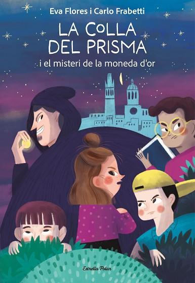 LA COLLA DEL PRISMA I EL MISTERI DE LA MONEDA D'OR | 9788413899008 | FRABETTI, CARLO/FLORES, EVA | Llibres Parcir | Llibreria Parcir | Llibreria online de Manresa | Comprar llibres en català i castellà online