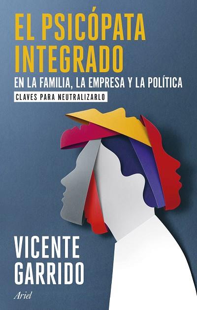 EL PSICÓPATA INTEGRADO EN LA FAMILIA, LA EMPRESA Y LA POLÍTICA | 9788434437920 | GARRIDO, VICENTE | Llibres Parcir | Llibreria Parcir | Llibreria online de Manresa | Comprar llibres en català i castellà online